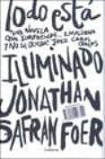 todo esta iluminado-jonathan safran foer-9788426413338 todo esta iluminado-jonathan safran foer-9788426413338