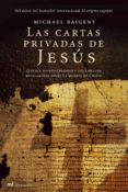 las cartas privadas de jesús. ultimas investigaciones y documento s reveladores sobre el secreto mejor guardado de la historia-michael baigent-9788427033238 las cartas privadas de jesús. ultimas investigaciones y documento s reveladores sobre el secreto mejor guardado de la historia-michael baigent-9788427033238