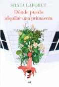 dónde puedo alquilar una primavera (ebook)-silvia laforet-9788427041738 dónde puedo alquilar una primavera (ebook)-silvia laforet-9788427041738