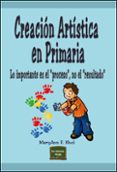 creacion artistica en primaria: lo importante es el proceso no el resultado-mary ann f. khol-9788427716438 creacion artistica en primaria: lo importante es el proceso no el resultado-mary ann f. khol-9788427716438