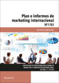 uf1783 - plan e informes de marketing internacional-luisa maria carpintero viejo-9788428398138 uf1783 - plan e informes de marketing internacional-luisa maria carpintero viejo-9788428398138