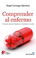 comprender al enfermo-angel cornago sanchez-9788429321838 comprender al enfermo-angel cornago sanchez-9788429321838