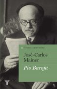 pío baroja (colección españoles eminentes) (ebook)-jose-carlos mainer-9788430600038 pío baroja (colección españoles eminentes) (ebook)-jose-carlos mainer-9788430600038