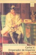carlos v: emperador de imperios-emilia salvador esteban-9788431319038 carlos v: emperador de imperios-emilia salvador esteban-9788431319038