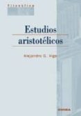 estudios aristotelicos (2ª ed.)-alejandro g. vigo-9788431327538 estudios aristotelicos (2ª ed.)-alejandro g. vigo-9788431327538