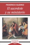 el sacerdote y su ministerio (6ª ed.)-federico suarez-9788432110238 el sacerdote y su ministerio (6ª ed.)-federico suarez-9788432110238