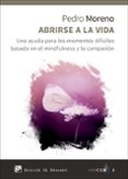 abrirse a la vida-pedro moreno-9788433028938 abrirse a la vida-pedro moreno-9788433028938