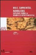 rex, sapientia, nobilitas: estudios sobre la peninsula iberica medieval-9788433838438 rex, sapientia, nobilitas: estudios sobre la peninsula iberica medieval-9788433838438