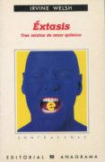 extasis: tres relatos de amor quimico-irvine welsh-9788433923738 extasis: tres relatos de amor quimico-irvine welsh-9788433923738