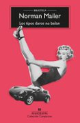 los tipos duros no bailan-norman mailer-9788433960238 los tipos duros no bailan-norman mailer-9788433960238