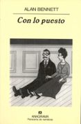 con lo puesto-alan bennett-9788433970138 con lo puesto-alan bennett-9788433970138