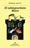 el submayordomo minor-patrick dewitt-9788433980038 el submayordomo minor-patrick dewitt-9788433980038