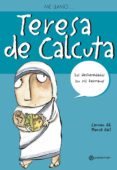 me llamo teresa de calcuta: los desheredados son mis hermanos-merce gali-9788434228238 me llamo teresa de calcuta: los desheredados son mis hermanos-merce gali-9788434228238
