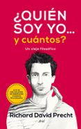 ¿quien soy yo y... cuantos?-richard david precht-9788434422438 ¿quien soy yo y... cuantos?-richard david precht-9788434422438