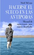 hacerse el sueco en las antipodas: manual de supervivencia para v iajeros despistados-mark mccrum-9788434453838 hacerse el sueco en las antipodas: manual de supervivencia para v iajeros despistados-mark mccrum-9788434453838