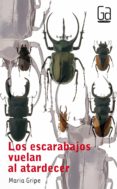 los escarabajos vuelan al atardecer (6ª ed.)-maria gripe-9788434811638 los escarabajos vuelan al atardecer (6ª ed.)-maria gripe-9788434811638