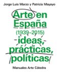 arte en españa (1939-2015), ideas, practicas, politicas-9788437634838 arte en españa (1939-2015), ideas, practicas, politicas-9788437634838