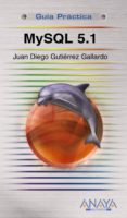 mysql 5.1 (guia practica)-juan diego gutierrez gallardo-9788441525238 mysql 5.1 (guia practica)-juan diego gutierrez gallardo-9788441525238