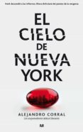 el cielo de nueva york-alejandro corral-9788445002438 el cielo de nueva york-alejandro corral-9788445002438