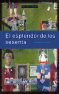 el esplendor de los sesenta-thomas crow-9788446011538 el esplendor de los sesenta-thomas crow-9788446011538