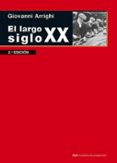 el largo siglo xx-giovanni arrighi-9788446039938 el largo siglo xx-giovanni arrighi-9788446039938