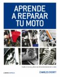 aprende a reparar tu moto-charles everitt-9788448068738 aprende a reparar tu moto-charles everitt-9788448068738