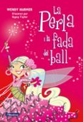 la perla i la fada del ball-wendy harmer-9788448834838 la perla i la fada del ball-wendy harmer-9788448834838