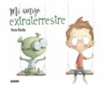 mi amigo extraterrestre-rocio bonilla-9788448847838 mi amigo extraterrestre-rocio bonilla-9788448847838