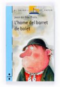 l home del barret del bolet (vaixell de vapor serie blava)-joan de deu prats-9788466120838 l home del barret del bolet (vaixell de vapor serie blava)-joan de deu prats-9788466120838