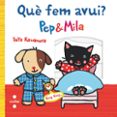 que fem avui? pep & mila-yayo kawamura-9788466136938 que fem avui? pep & mila-yayo kawamura-9788466136938
