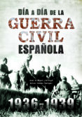 dia a dia de la guerra civil española-9788466238038 dia a dia de la guerra civil española-9788466238038