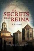 els secrets de la reina-xulio ricardo trigo-9788466409438 els secrets de la reina-xulio ricardo trigo-9788466409438