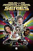 aquellas maravillosas series-alberto rey-9788466658638 aquellas maravillosas series-alberto rey-9788466658638