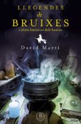 llegendes de bruixes i altres histories dels nostres boscos-david marti-albert alforcea-9788466661638 llegendes de bruixes i altres histories dels nostres boscos-david marti-albert alforcea-9788466661638