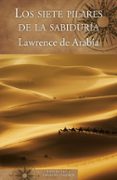 los siete pilares de la sabiduría-t.e. lawrence-9788466662338 los siete pilares de la sabiduría-t.e. lawrence-9788466662338