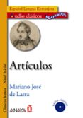 articulos (español lengua extranjera. clasicos breves. nivel inic ial)-mariano jose de larra-9788466784238 articulos (español lengua extranjera. clasicos breves. nivel inic ial)-mariano jose de larra-9788466784238