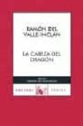 la cabeza del dragon-ramon maria del valle inclan-9788467025538 la cabeza del dragon-ramon maria del valle inclan-9788467025538