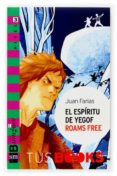 el espiritu de yegof roams free (novela bilingüe: nivel 3)-juan farias-9788467516838 el espiritu de yegof roams free (novela bilingüe: nivel 3)-juan farias-9788467516838