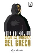 theotocopuli: bajo la sombra del greco-rosa maria huertas gomez-9788467569438 theotocopuli: bajo la sombra del greco-rosa maria huertas gomez-9788467569438
