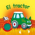 el tractor (vehiculos ruidosos)-9788467702538 el tractor (vehiculos ruidosos)-9788467702538