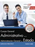 cuerpo general administrativo de la administracion general del estado (turno libre). ejercicio practico-9788468195438 cuerpo general administrativo de la administracion general del estado (turno libre). ejercicio practico-9788468195438