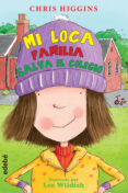 mi loca familia 6 : salva el colegio-chris higgins-9788468324838 mi loca familia 6 : salva el colegio-chris higgins-9788468324838