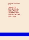 libros de cuentas del monasterio cisterciense de palazuelos. 1568 1832 (ebook)-9788468665238 libros de cuentas del monasterio cisterciense de palazuelos. 1568 1832 (ebook)-9788468665238