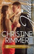 cómo casarse con una princesa (finalista premio rita 2013) (ebook)-christine rimmer-9788468741338 cómo casarse con una princesa (finalista premio rita 2013) (ebook)-christine rimmer-9788468741338