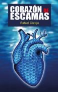 corazon de escamas-rafael clavijo-9788469724538 corazon de escamas-rafael clavijo-9788469724538