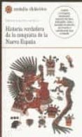 historia verdadera de la conquista de la nueva españa-bernal diaz del castillo-9788470398438 historia verdadera de la conquista de la nueva españa-bernal diaz del castillo-9788470398438