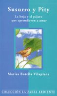 susurro y pity la hoja y el pajaro que aprendieron a amar-marisa botella vilaplana-9788470439438 susurro y pity la hoja y el pajaro que aprendieron a amar-marisa botella vilaplana-9788470439438