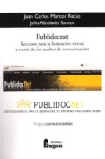 publidocnet: recursos para la formación virtual a traves de los m edios de comunicacion-juan carlos marcos recio-julio alcolado santos-9788470745638 publidocnet: recursos para la formación virtual a traves de los m edios de comunicacion-juan carlos marcos recio-julio alcolado santos-9788470745638