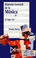 historia general de la musica: el siglo xx (t.4) (9ª ed.)-tomas marco aragon-9788470900938 historia general de la musica: el siglo xx (t.4) (9ª ed.)-tomas marco aragon-9788470900938