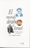 el mundo arabe e israel (2ª ed.)-jose urbano martinez carreras-9788470902338 el mundo arabe e israel (2ª ed.)-jose urbano martinez carreras-9788470902338